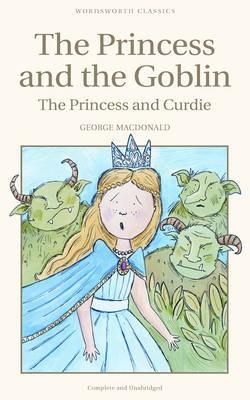The Princess and the Goblin &amp; The Princess and Curdie