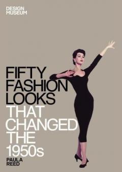 Fifty Fashion Looks That Changed the 1950s