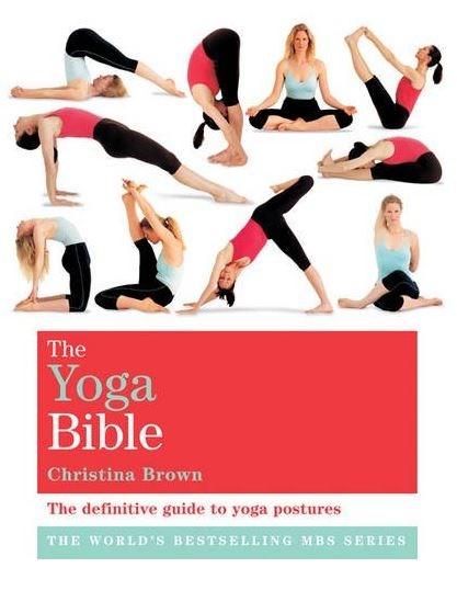 The Godsfield Yoga Bible: The definitive guide to yoga postures