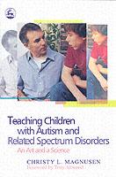 Teaching Children With Autism And Related Spectrum Disorders
