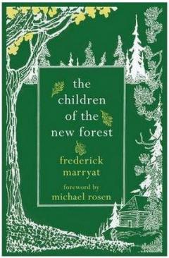The Children of the New Forest Captain Frederick Marryat