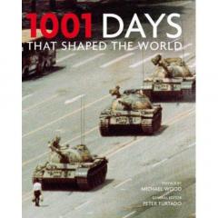 1001 Days That Shaped The World