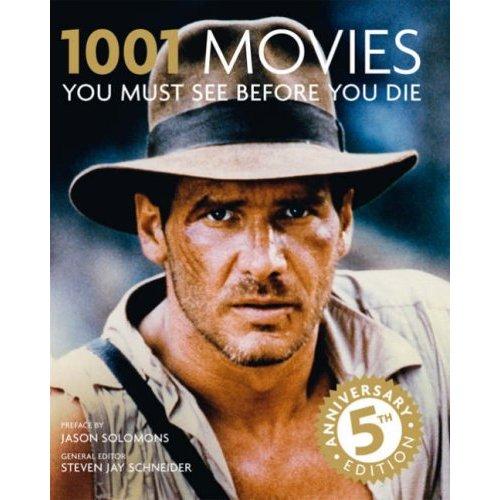 1001 Movies You Must See Before You Die 1001 Movies You Must See Before You Die