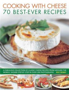 The Cheese Cookbook: 70 Best-ever Recipes