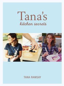 Tana&#039;s Kitchen Secrets: Bringing Out the Cook in You