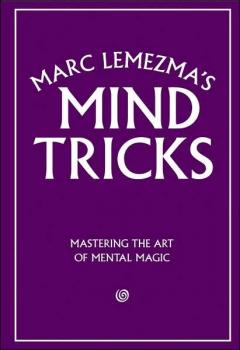 Marc Lemezma's Mind Tricks: Mastering the Art of Mental Magic