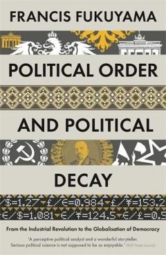 fukuyama political order and political decay