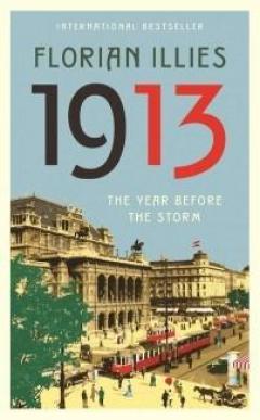 1913: The Year before the Storm