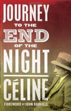 Journey to the End of the Night Louis-Ferdinand Celine