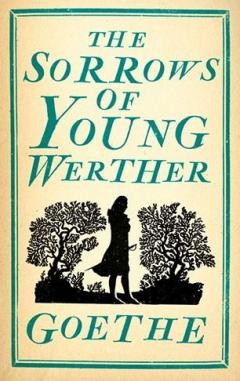 The Sorrows of Young Werther Johann Wolfgang Von Goethe