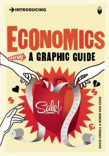 Introducing Economics. A Graphic Guide