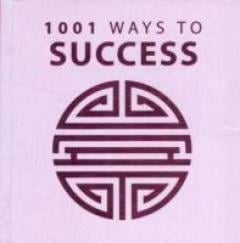 1001 Ways to Success Anne Moreland
