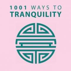 1001 Ways to Tranquility