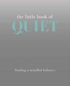 The Little Book of Quiet