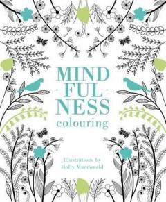 Mindfulness Colouring Holly Macdonald