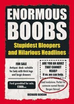 Enormous Boobs: Stupidest Bloopers and Hilarious Headlines