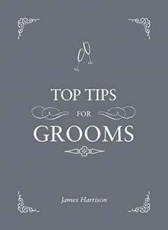 Top Tips For Grooms