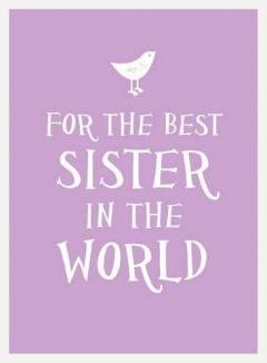 For the Best Sister in the World 