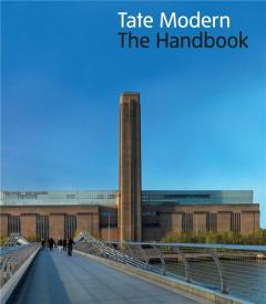 Tate Modern - The Handbook