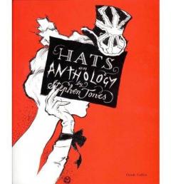 Hats: An Anthology Stephen Jones
