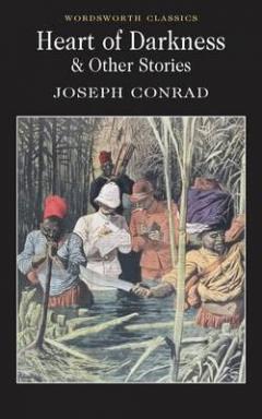 Heart of Darkness & Other Stories Joseph Conrad