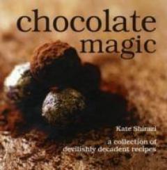 Chocolate Magic: Devilishly Decadent Recipes