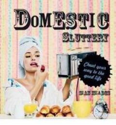 Domestic Sluttery