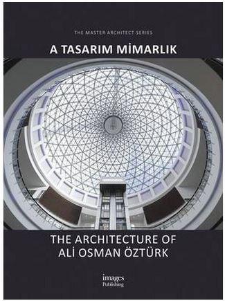 A Tasarim Mimarlik: The Architecture of Ali Osman Ozturk
