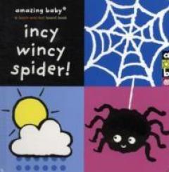 Incy Wincy Spider : Amazing Baby Touch and Feel