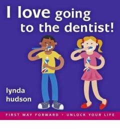 I Love Going to the Dentist