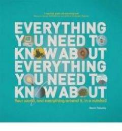 Everything You Need to Know About Everything You Need to Know Abou