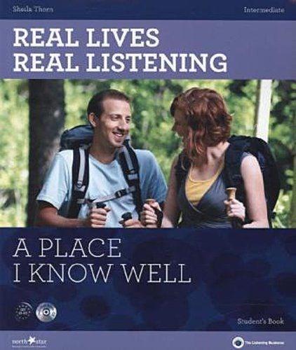 Real Lives, Real Listening - A Place I Know Well - Intermediate Student’s Book + CD: B1-B2