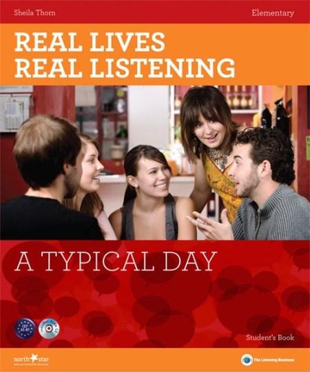 Real Lives, Real Listening - A Typical Day - Elementary Student’s Book + CD: A2