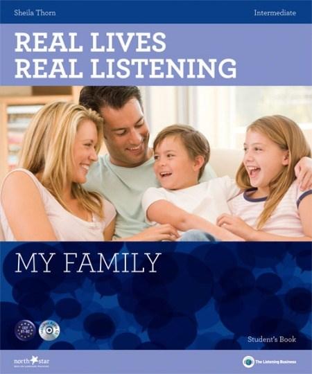Real Lives, Real Listening - My Family - Intermediate Student’s Book + CD: B1-B2