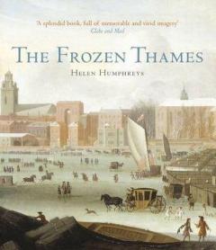 The Frozen Thames Helen Humphreys