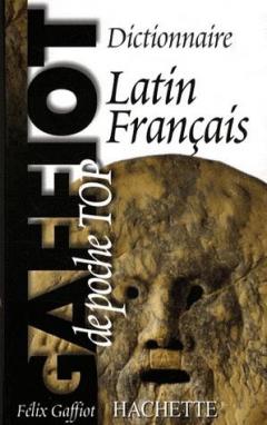 Dictionnaire de poche Latin-français - Gaffiot Top poche