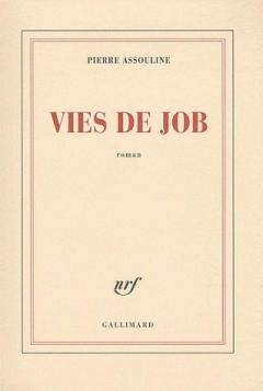 Vies de Job Pierre Assouline