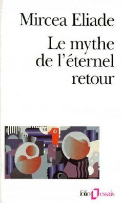 Le Mythe de l'éternel retour - Archétypes et répétition