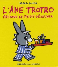 L'ane Trotro prepare le petit dejeuner Bénédicte Guettier