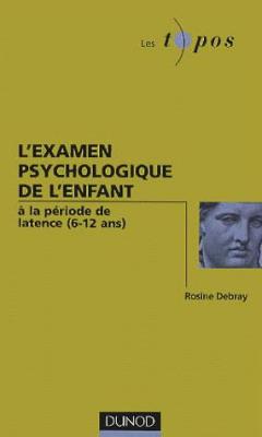 L'examen psychologique de l'enfant à la période de latence (6-12 ans)