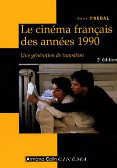 Le cinema francais des annees 1990 - Une generation de transition