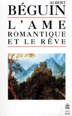 L'âme romantique et le rêve - Essai sur le romantisme allemand et la poésie française