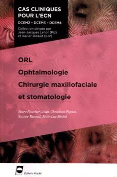 ORL, ophtalmologie, chirurgie maxillofaciale et stomatologie 