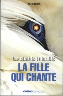Les chants interdits, Tome 1 : La fille qui chante