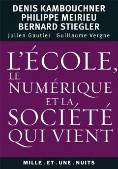 L'ecole, le numerique et la societe qui vient