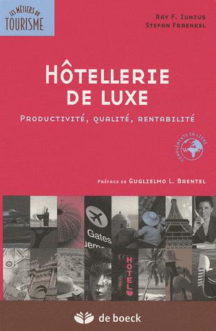 Hotellerie de luxe - Productivite, qualite, rentabilite