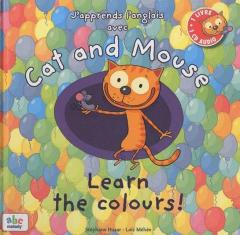 J'apprends l'anglais avec Cat and Mouse - Learn the colours! avec 1 CD audio