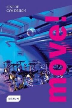 Move! Best of Gym Design Braun Editorial Staff