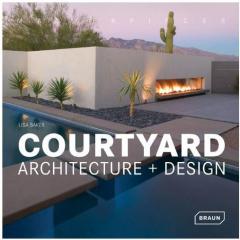 Masterpieces: Courtyard Architecture + Design