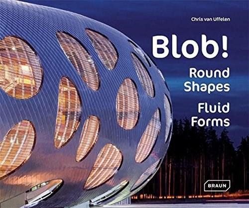 Blob! - Round Shapes, Fluid Forms 